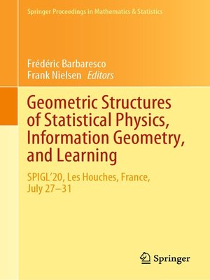 cover image of Geometric Structures of Statistical Physics, Information Geometry, and Learning